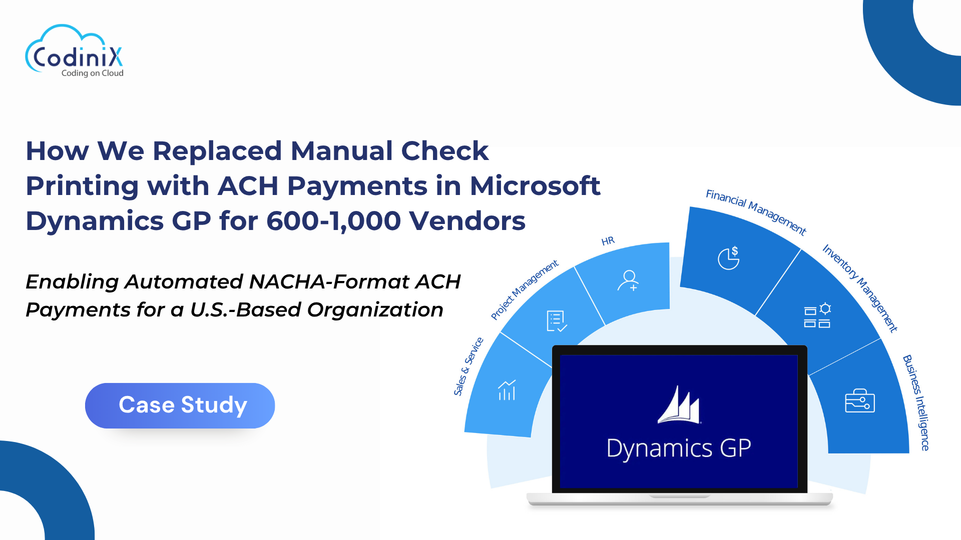 How We Replaced Manual Check Printing with ACH Payments in Microsoft Dynamics GP for 600-1,000 Vendors
